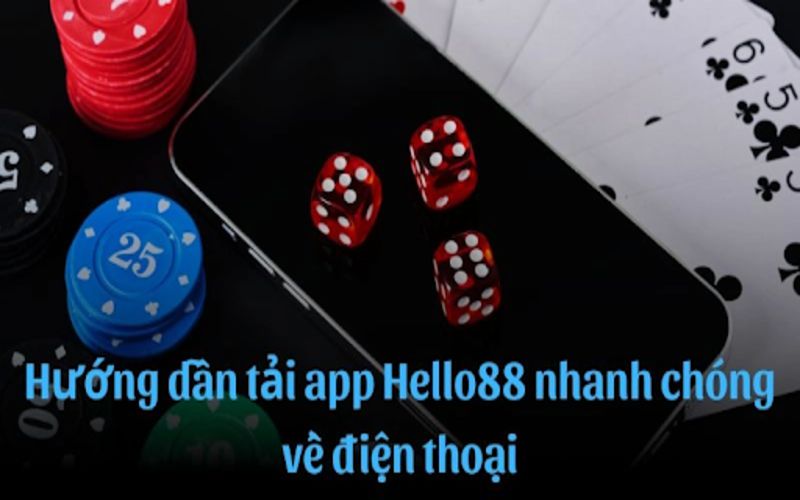 Hướng dẫn tải app Hello88